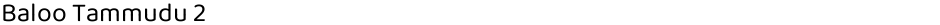 Baloo Tammudu 2Demo
