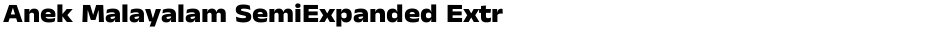 Anek Malayalam SemiExpanded ExtraBoldDemo