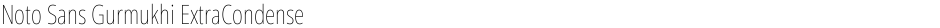 Noto Sans Gurmukhi ExtraCondensed ThinDemo