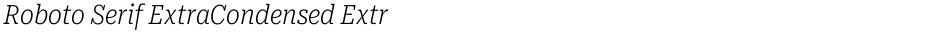 Roboto Serif ExtraCondensed ExtraLightDemo