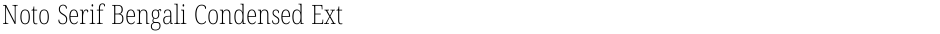 Noto Serif Bengali Condensed ExtraLightDemo