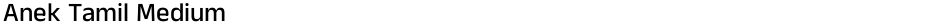 Anek Tamil MediumDemo