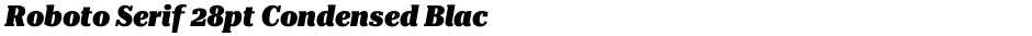 Roboto Serif 28pt Condensed BlackDemo