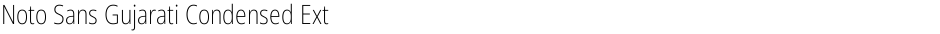 Noto Sans Gujarati Condensed ExtraLightDemo