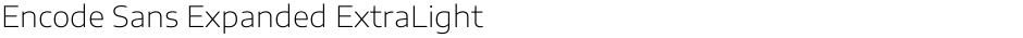 Encode Sans Expanded ExtraLightDemo