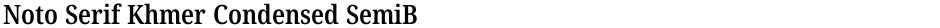 Noto Serif Khmer Condensed SemiBoldDemo