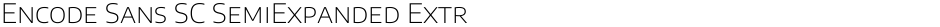 Encode Sans SC SemiExpanded ExtraLightDemo