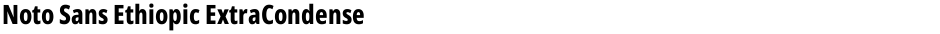 Noto Sans Ethiopic ExtraCondensed ExtraBoldDemo