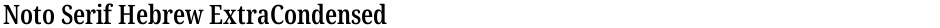Noto Serif Hebrew ExtraCondensed SemiBoldDemo