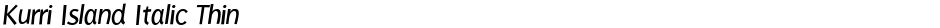 Kurri Island Italic ThinDemo