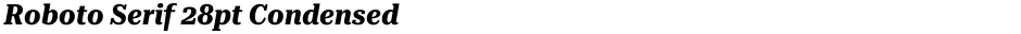 Roboto Serif 28pt CondensedDemo
