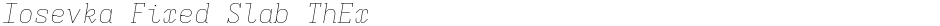 Iosevka Fixed Slab ThExDemo