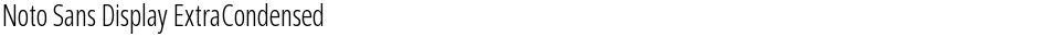 Noto Sans Display ExtraCondensed LightDemo