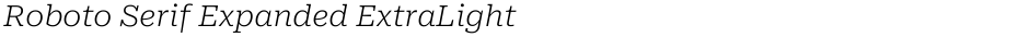 Roboto Serif Expanded ExtraLightDemo