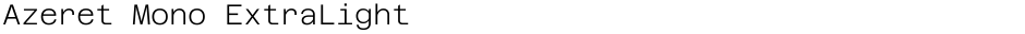 Azeret Mono ExtraLightDemo