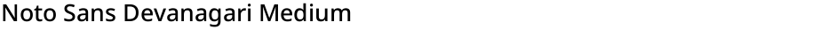 Noto Sans Devanagari MediumDemo