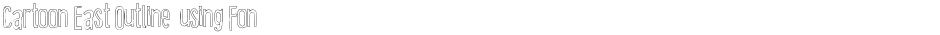 Cartoon East Outline  using FonDemo
