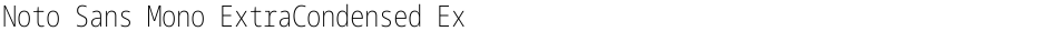 Noto Sans Mono ExtraCondensed ExtraLightDemo