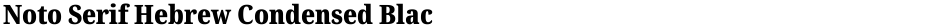 Noto Serif Hebrew Condensed BlackDemo