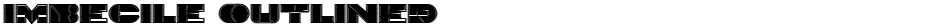 Imbecile OutlinedDemo