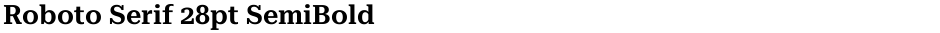 Roboto Serif 28pt SemiBoldDemo