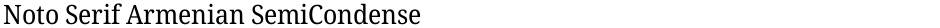 Noto Serif Armenian SemiCondensedDemo