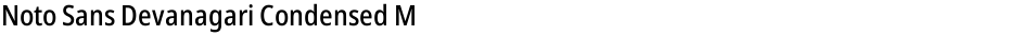 Noto Sans Devanagari Condensed MediumDemo