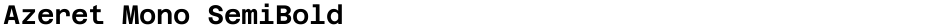 Azeret Mono SemiBoldDemo
