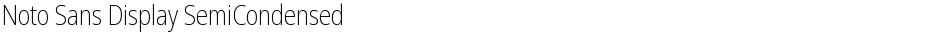 Noto Sans Display SemiCondensed ExtraLightDemo
