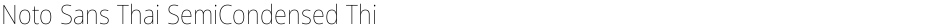 Noto Sans Thai SemiCondensed ThinDemo