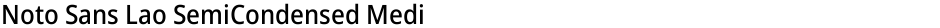 Noto Sans Lao SemiCondensed MediumDemo