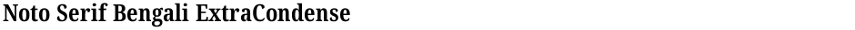 Noto Serif Bengali ExtraCondensedDemo