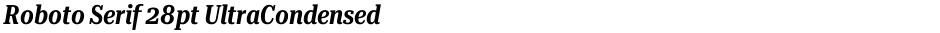 Roboto Serif 28pt UltraCondensed SemiBoldDemo