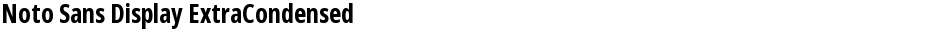 Noto Sans Display ExtraCondensedDemo