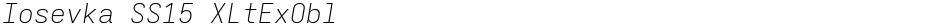 Iosevka SS15 XLtExOblDemo