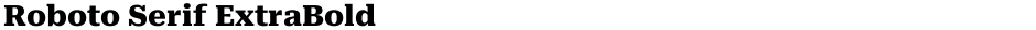 Roboto Serif ExtraBoldDemo