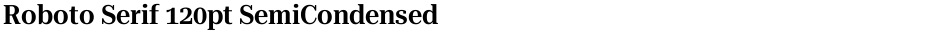 Roboto Serif 120pt SemiCondensed SemiBoldDemo