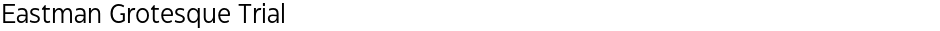 Eastman Grotesque TrialDemo
