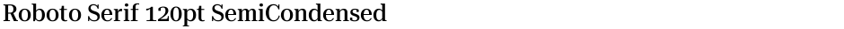 Roboto Serif 120pt SemiCondensed MediumDemo