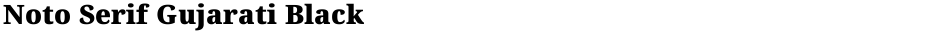 Noto Serif Gujarati BlackDemo