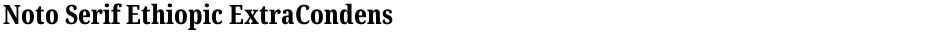 Noto Serif Ethiopic ExtraCondensed ExtraBoldDemo
