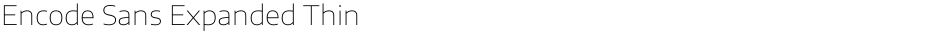 Encode Sans Expanded ThinDemo