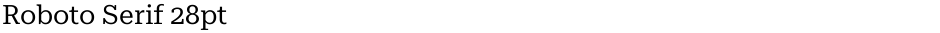 Roboto Serif 28ptDemo