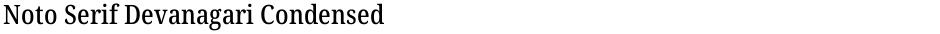 Noto Serif Devanagari Condensed MediumDemo