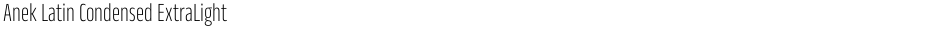 Anek Latin Condensed ExtraLightDemo