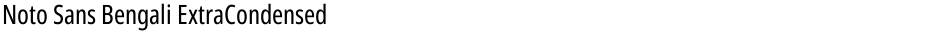 Noto Sans Bengali ExtraCondensedDemo