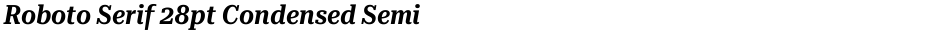 Roboto Serif 28pt Condensed SemiBoldDemo