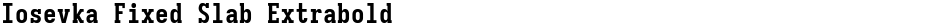 Iosevka Fixed Slab ExtraboldDemo
