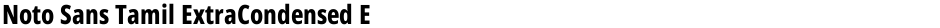 Noto Sans Tamil ExtraCondensed ExtraBoldDemo