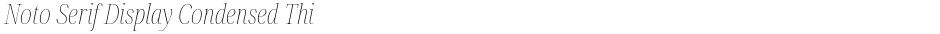 Noto Serif Display Condensed ThinDemo